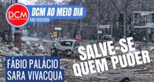 DCM Ao Meio-Dia: Rússia diz que atacará Kiev e pede que moradores deixem a cidade