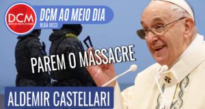 DCM Ao Meio-Dia: Papa pede fim do 'massacre' na Ucrânia; Tabata e a guerra no PSB após ‘não’ à federação com PT