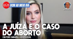 DCM Ao Meio-Dia: Mourão chama Dom Phillips de “gaiato”; caso de juíza que impediu aborto de menina explicita barbárie