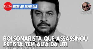 DCM Ao Meio-Dia: Policial que matou petista tem alta de UTI; diretor da Caixa ligado ao escândalo é encontrado morto