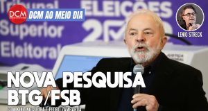 DCM Ao Meio-Dia: Lula tem 41% no 1º turno, diz BTG/FSB; TSE nega militares não terão “acesso diferenciado” às urnas