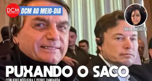 DCM Ao Meio-Dia: Bolsonaro vai exaltar Musk no Rio; Barroso racha STF em torno da Lava Jato. Foto: Reprodução/DCMTV/YouTube