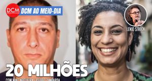 DCM Ao Meio-Dia: Lessa - US$ 20 milhões para matar Marielle; estado bandido, Israel massacra Rafah e desafia Haia. Foto: Reprodução/DCMTV/YouTube